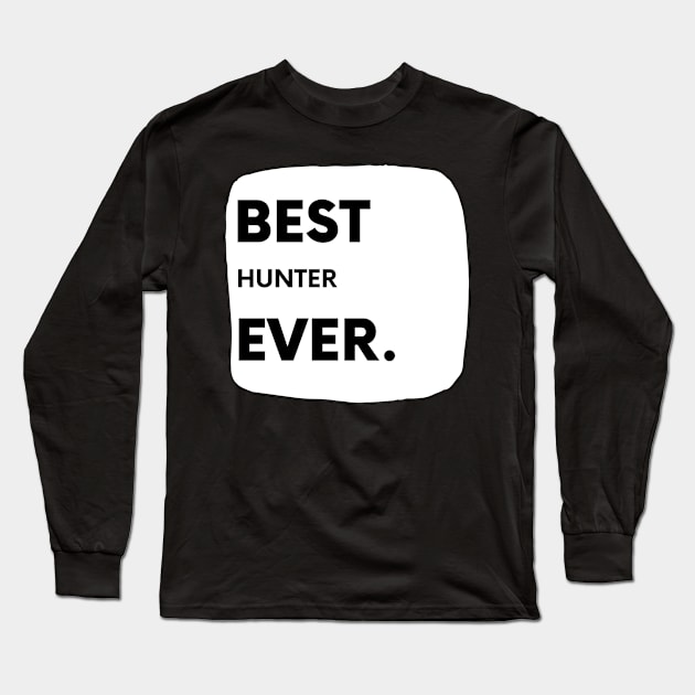 Best Hunter Ever Long Sleeve T-Shirt by divawaddle